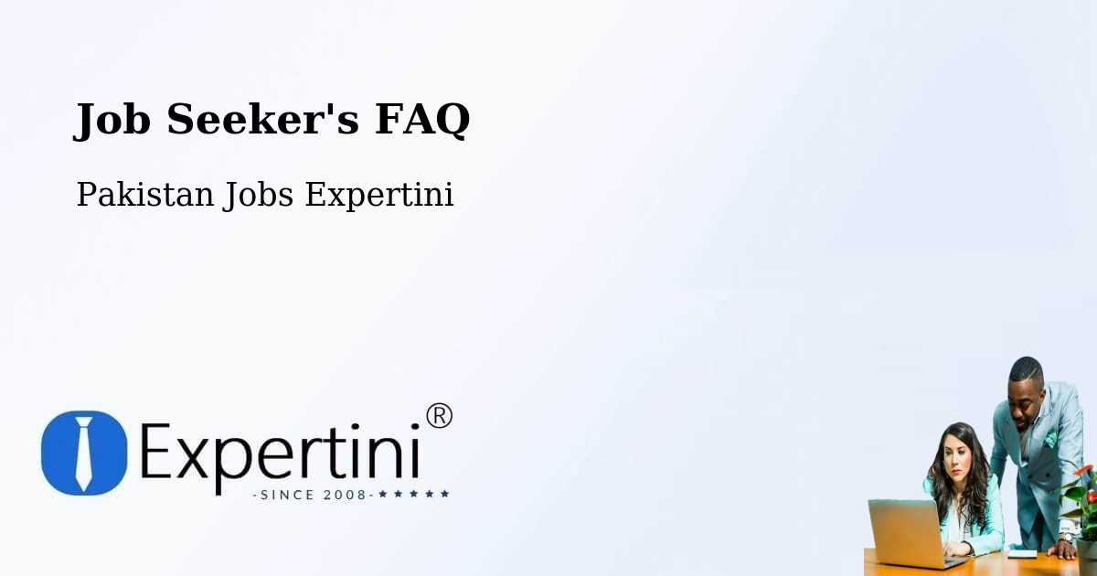 Job Seeker FAQ – Rabwah - Pakistan Jobs Expertini